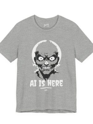 AI IS HERE - Still Scared of Zombies? T-Shirt