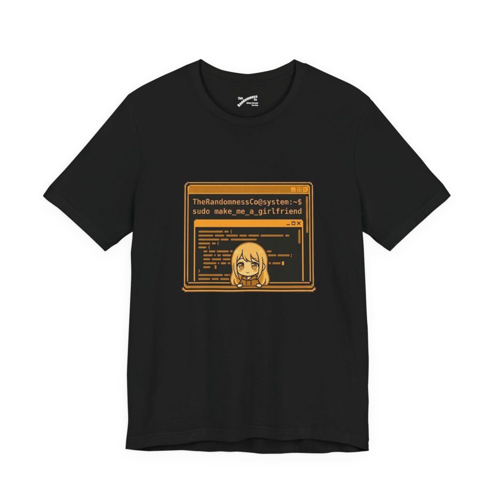 Sudo Make Me A Girlfriend – Funny Linux Terminal Anime T-Shirt