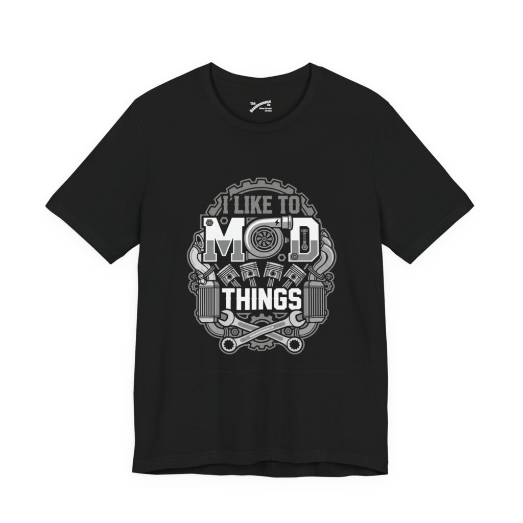 I Like To Mod Things – Car Modder Mechanic T-Shirt – Funny Turbo Engine Gearhead