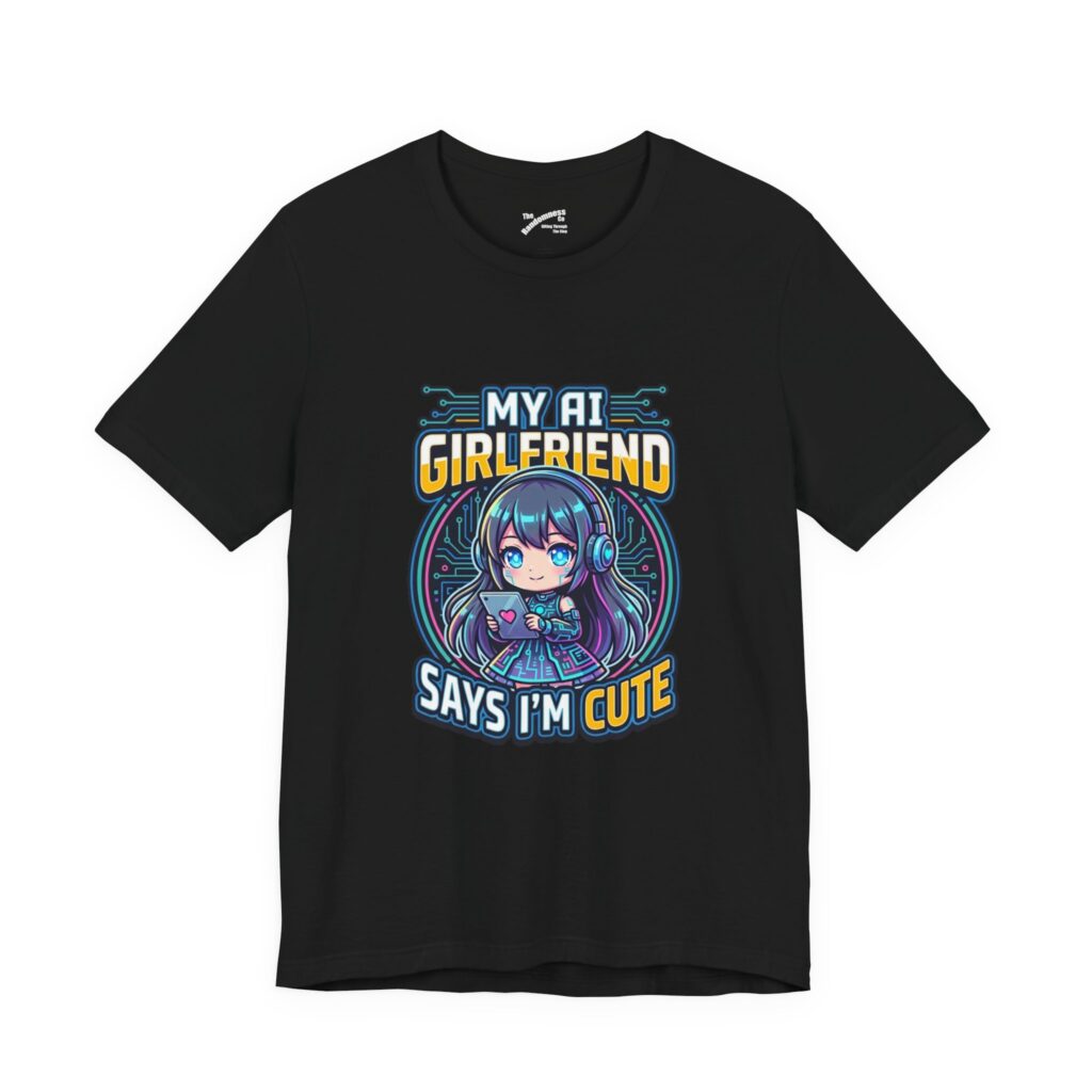 My AI Girlfriend Says I’m Cute – Funny AI Companion Chibi Anime T-Shirt
